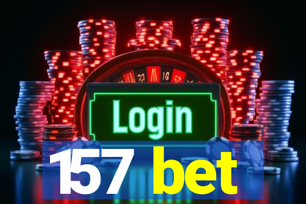 157 bet